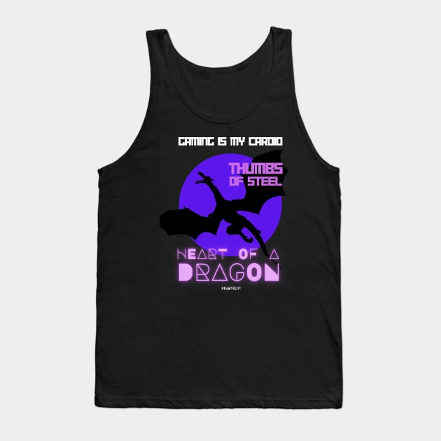 Video gamer Gaming is my cardio; thumbs of steel heart of a dragon Tank Top by merchbykaez